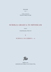 Filippomaria Pontani - Scholia graeca in Odysseam. V - Scholia ad libros ι-κ.