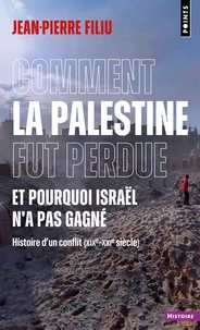 Comment la Palestine fut perdue et pourquoi Israël n'a pas gagné