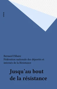 Jusqu'au bout de la Résistance