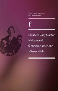 Elizabeth Cady Stanton naissance du féminisme américain à Seneca Falls