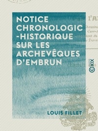 Notice chronologico-historique sur les archevêques d'Embrun