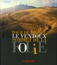 Le Ventoux, sommet de la folie