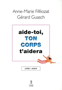 Aide-toi et ton corps t'aidera