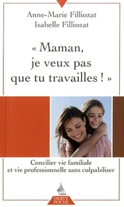 "Maman, je ne veux pas que tu travailles !"