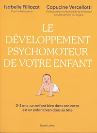 Le développement psychomoteur de votre enfant