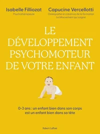Le développement psychomoteur de votre enfant