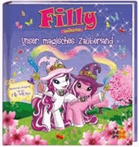 Filly Witchy. Unser magisches Zauberland.