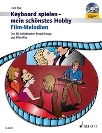 Uwe Bye - Playing the Keyboard - My favourite Hobby  : Film-Melodien - Die 30 beliebtesten Movie Songs und Film-Hits. keyboard..