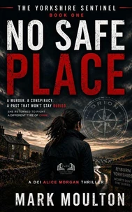 The Yorkshire Sentinel: NO SAFE PLACE