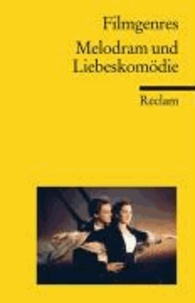 Filmgenres: Melodram und Liebeskomödie.