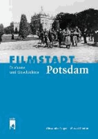 Filmstadt Potsdam - Drehorte und Geschichten.