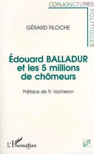 Edouard Balladur et les 5 millions de chômeurs