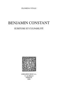 Filomena Vitale - Benjamin Constant. Ecriture Et Culpabilite.