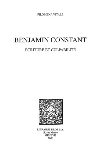 Benjamin Constant. Ecriture Et Culpabilite