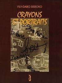 Fily-Dabo Sissoko - Crayons et portraits.