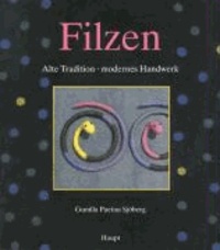 Filzen - Alte Tradition - modernes Handwerk.