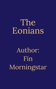  Fin Morningstar - The Eonians - AlTerran Archives, #0.