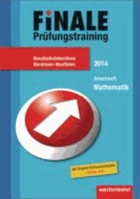 Finale - Prüfungstraining Hauptschulabschluss Nordrhein-Westfalen - Arbeitsheft Mathematik 2014 mit Lösungsheft.