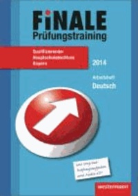 Finale Prüfungstraining Qualifizierender Hauptschulabschluss Bayern - Arbeitsheft Deutsch 2014 mit Audio-CD und Lösungsheft.