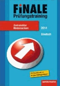 Finale - Prüfungstraining Zentralabitur Niedersachsen - Abiturhilfe Deutsch 2014.
