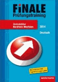 Finale - Prüfungstraining Zentralabitur Nordrhein-Westfalen - Abiturhilfe Deutsch 2014.