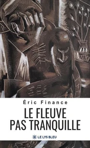 Le fleuve pas tranquille