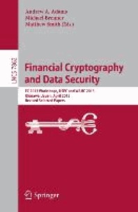Financial Cryptography and Data Security - FC 2013 Workshops, USEC and WAHC 2013, Okinawa, Japan, April 1, 2013, Revised Selected Papers.
