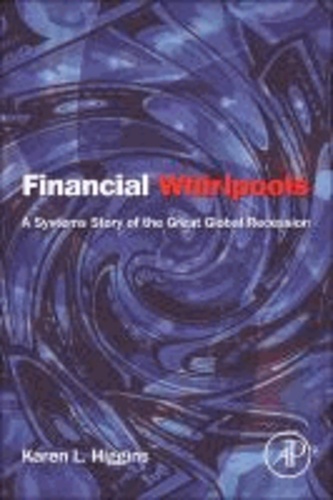 Financial Whirlpools - A Systems Story of the Great Global Recession.