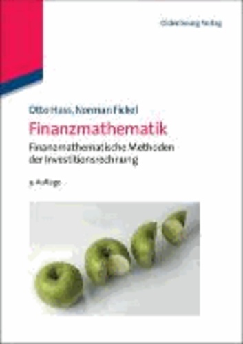 Finanzmathematik - Finanzmathematische Methoden der Investitionsrechnung.