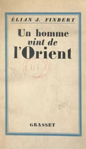 Un homme vint de l'Orient