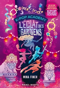 K-Pop Academy T04 - L'éclat des gardiens
