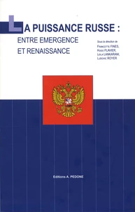La puissance russe, entre émergence et renaissance