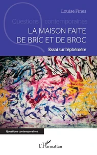 La maison faite de bric et de broc