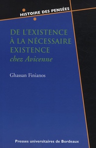 Finianos Ghassan - De l'existence à la nécessaire existence chez Avicienne.