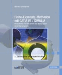 Finite-Elemente-Methoden mit CATIA V5 / SIMULIA - Berechnung von Bauteilen und Baugruppen in der Konstruktion.