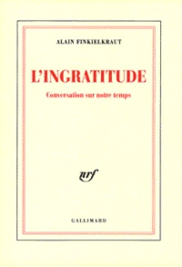 L'INGRATITUDE.