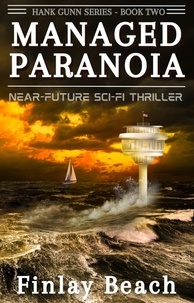  Finlay Beach - Managed Paranoia - Book Two - Hank Gunn Series.