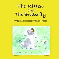  Finley J Keller - The Kitten and The Butterfly - Mikey, Greta &amp; Friends Series.