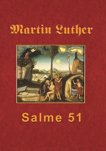 Martin Luther - Salme 51. Martin Luthers forelæsning over Salme 51