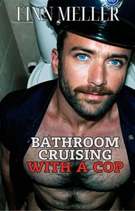 Bathroom Cruising With a Cop