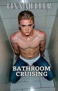 Bathroom Cruising