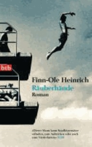 Finn-Ole Heinrich - Räuberhände - Roman.