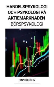 Handelspsykologi och Psykologi på Aktiemarknaden (Börspsykologi)