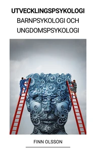 Utvecklingspsykologi (Barnpsykologi och Ungdomspsykologi)