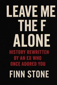 Leave Me The F alone