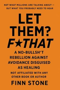 Let Them? F That