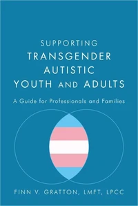 Supporting Transgender Autistic Youth and Adults