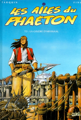  Fino et Didier Tarquin - Les ailes du Phaeton Tome 3 : La colère d'Abyssaal.