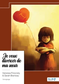 Je veux divorcer de ma soeur