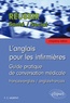 Finola Murphy - L'anglais pour les infirmières - Guide pratique de conversation médicale - Exercices de français et d'anglais.
